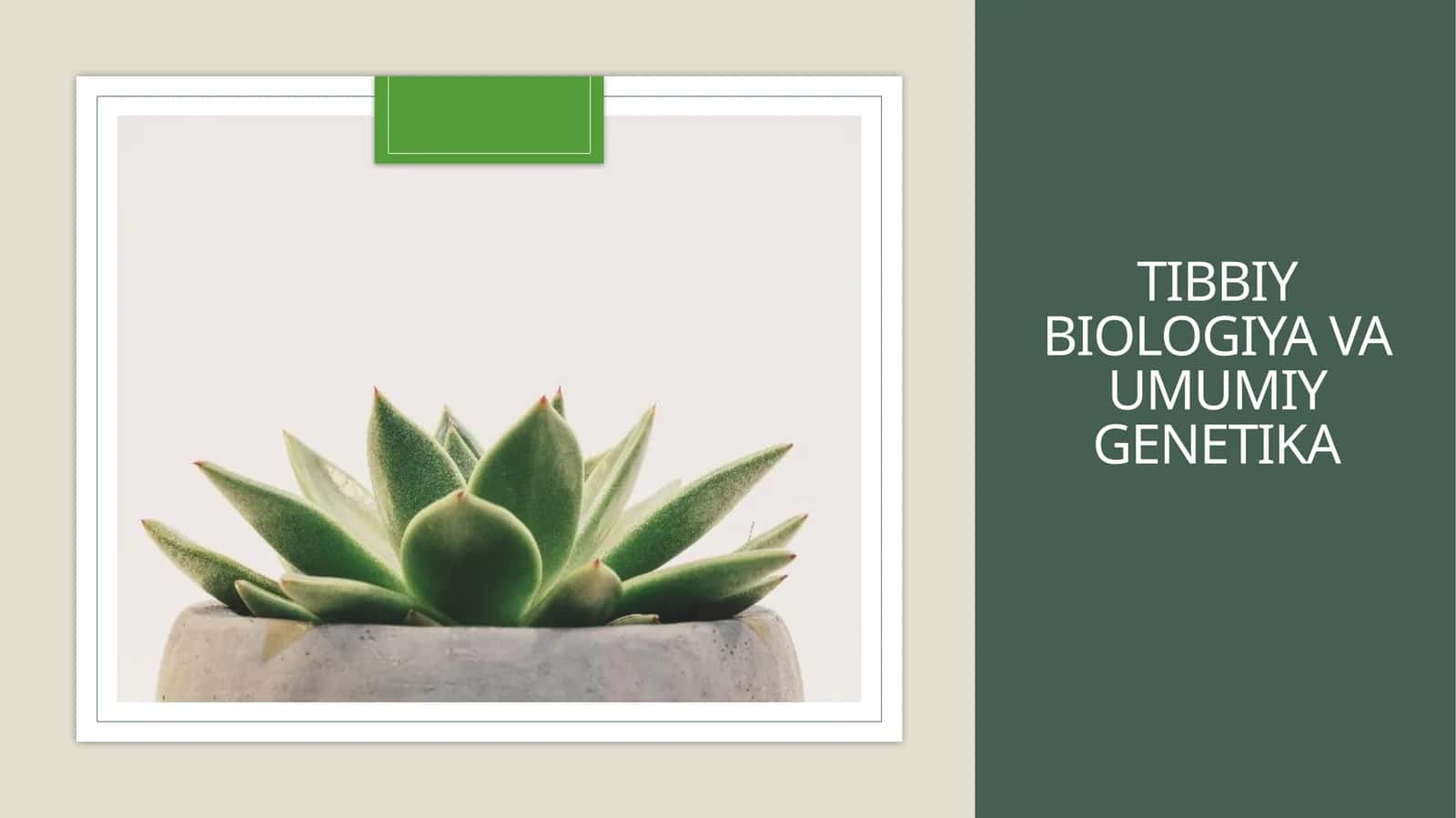 Tibbiy biologiya va umumiy genetika 1