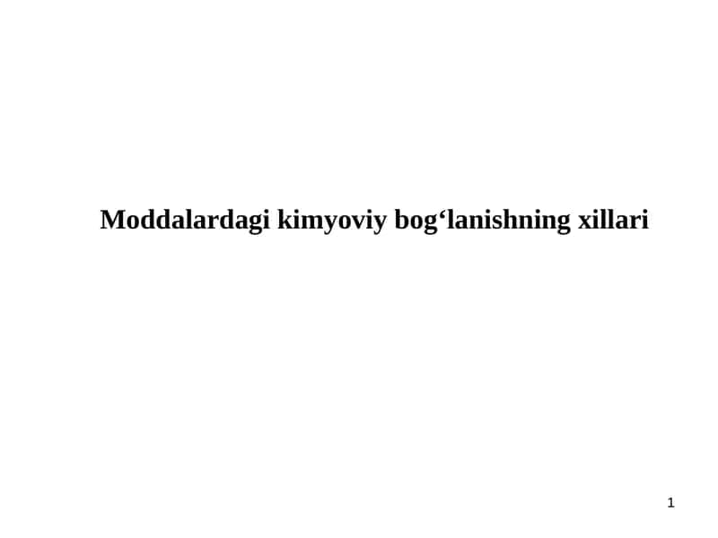 Moddalardagi kimyoviy bog‘lanishning xillari 1