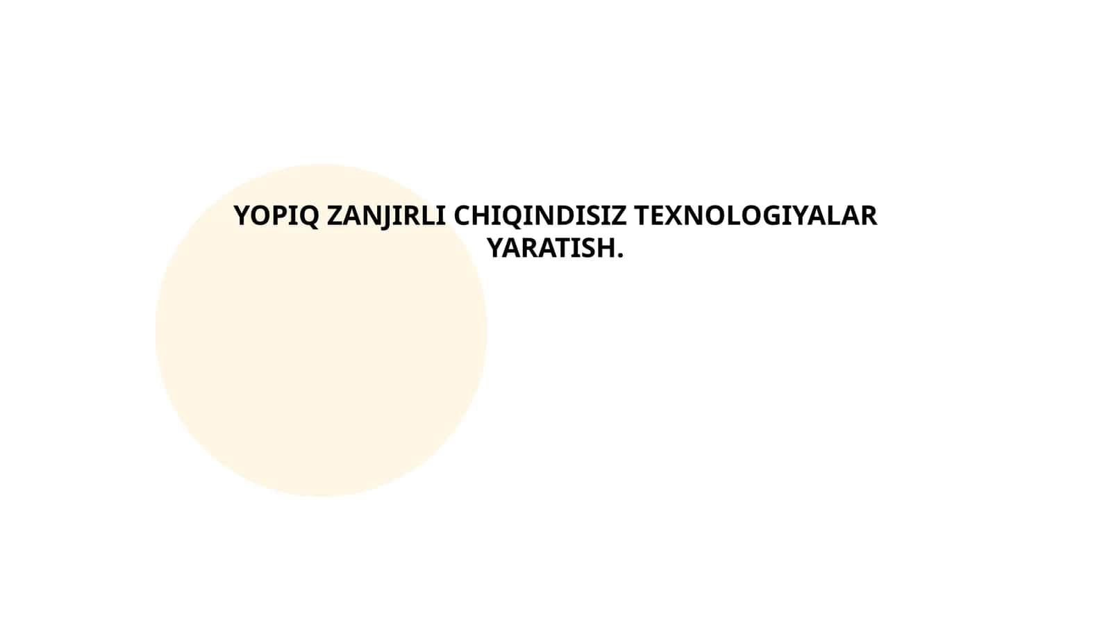 Yopiq Zanjirli Texnologiyalar Yaratish 1