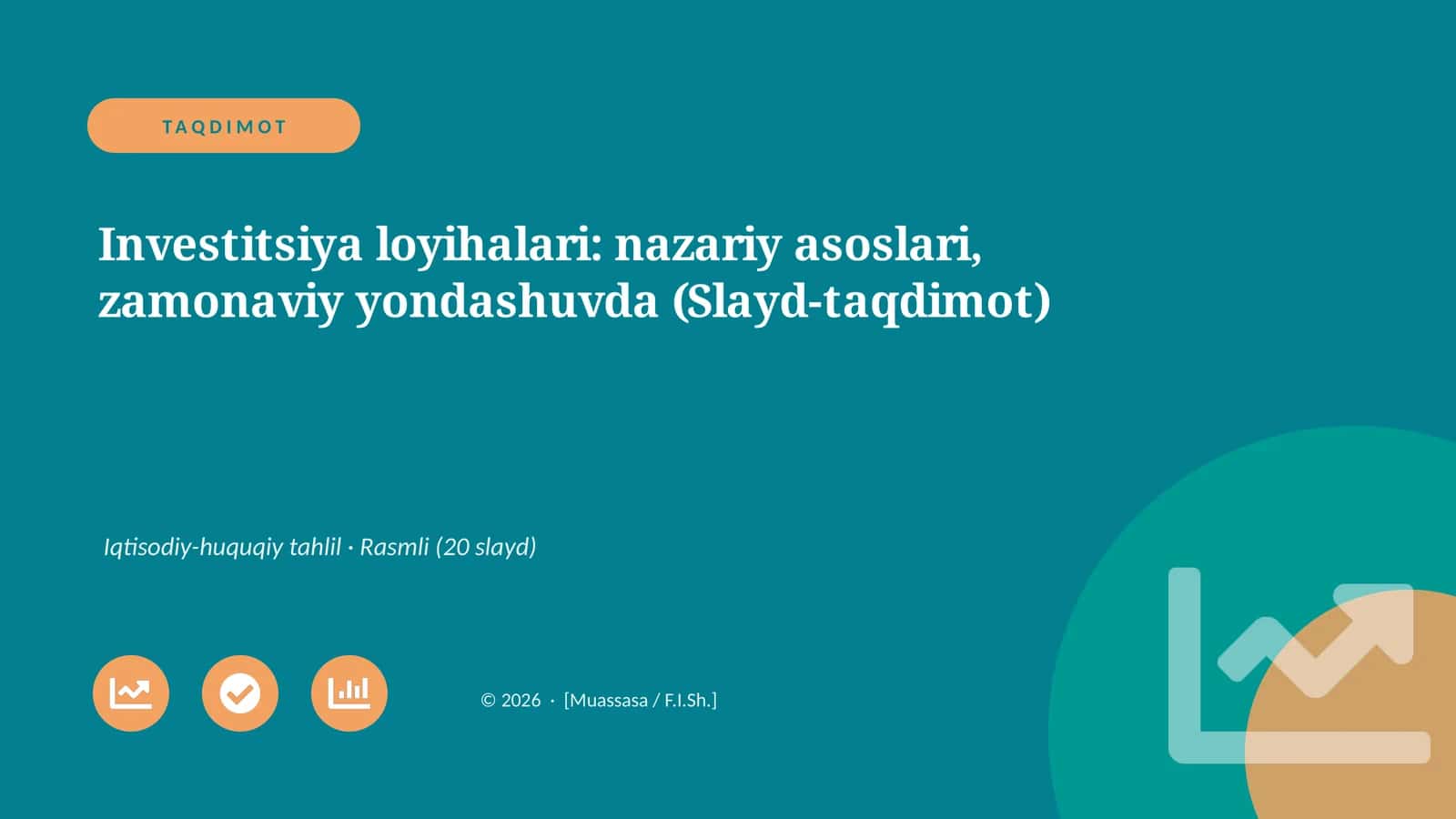 Investitsiya loyihalari: nazariy asoslari, zamonaviy yondashuvda (Slayd-taqdimot) 1