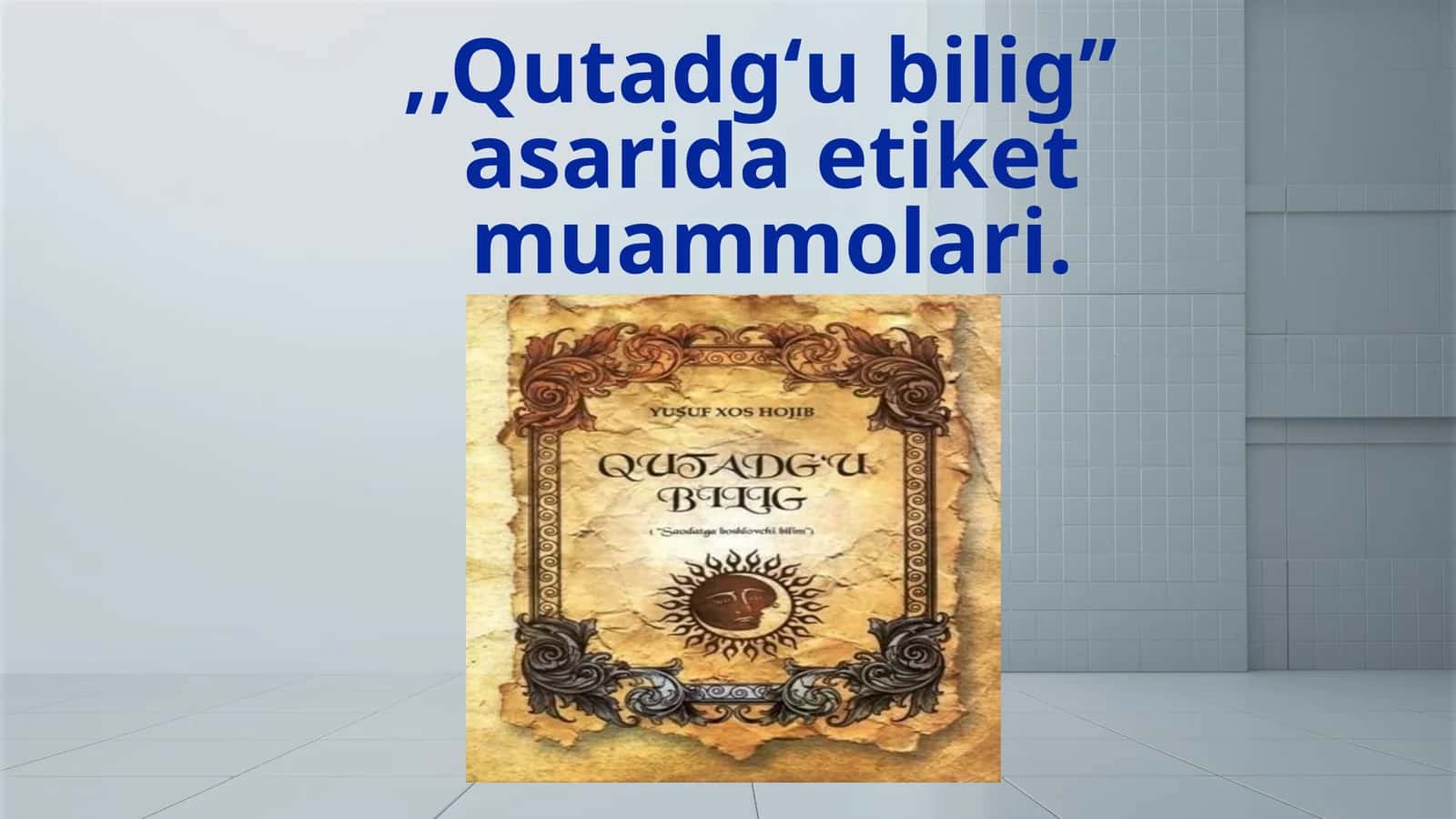 Qutadgʻubiligʼʼasaridaetiketmuammolari 1