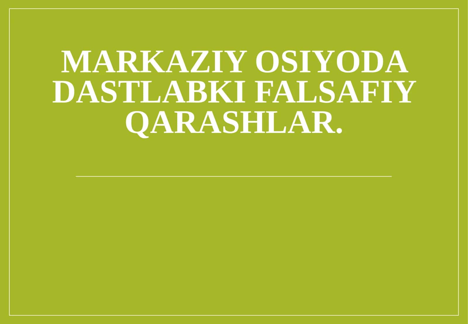 Markaziy Osiyo dadastlari bilan falsafiy qarashlar 1