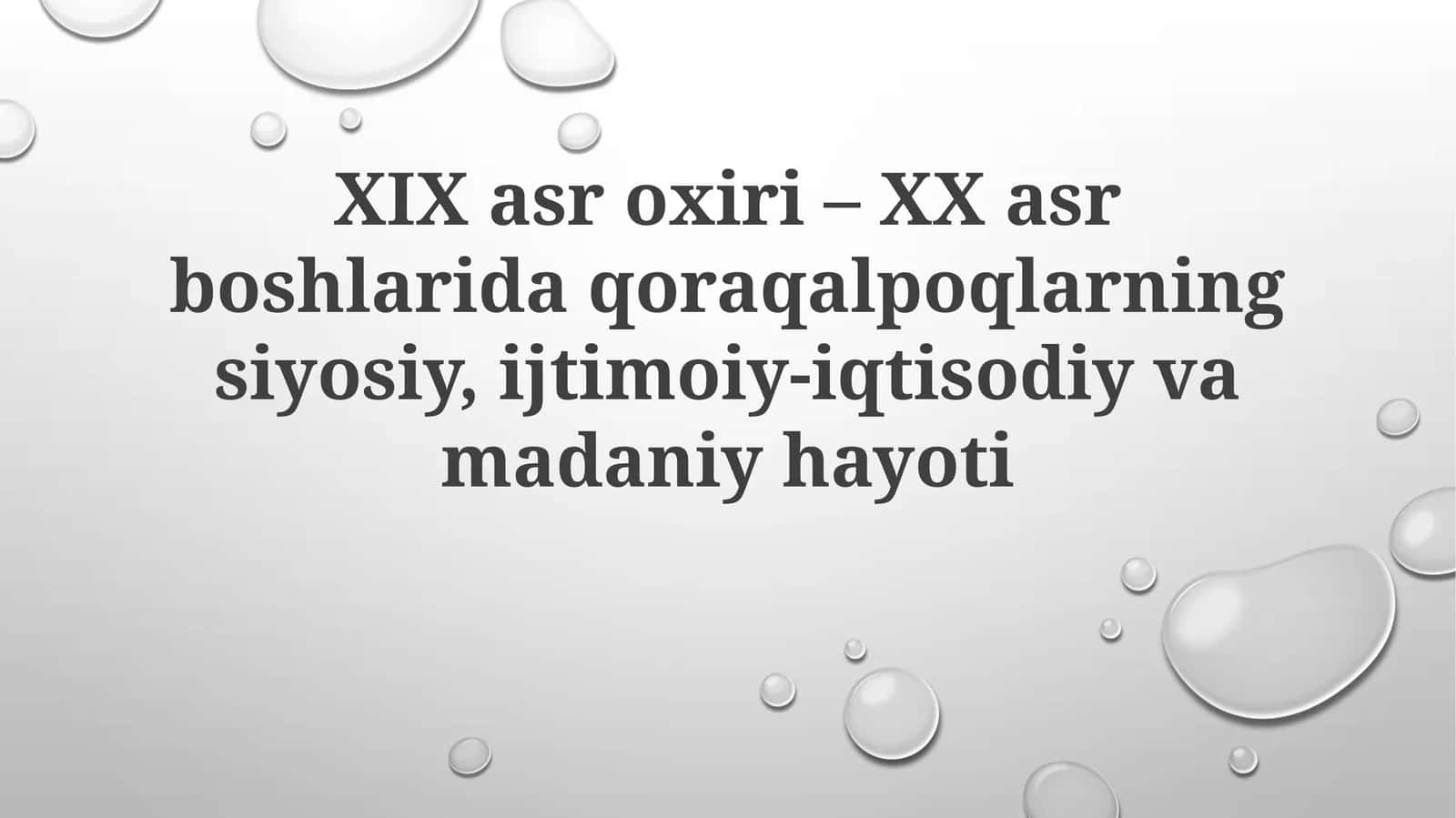 XIXasroxiri– XXasrboshlaridaqoraqalpoqlarningsiyosiy,ijtimoiy-iqtisodiyvamadaniyhayoti 1
