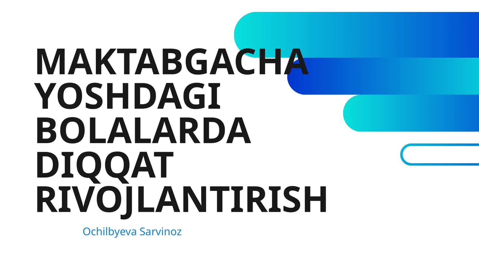 MAKTABGACHA YOSHDAGI BOLALARDA DIQQAT RIVOJLANTIRISH 1
