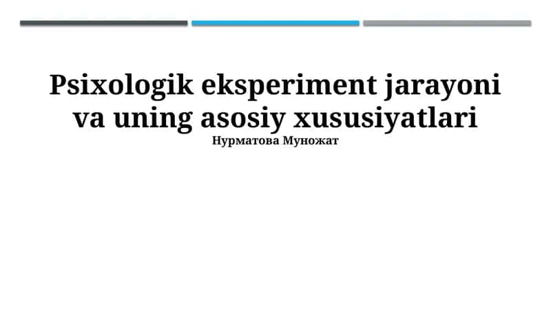 Psixologik eksperiment jarayoni va uning asosiy xususiyatlari 1