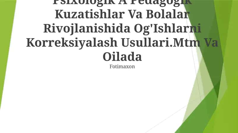 Psixologik A Pedagogik Kuzatishlar Va Bolalar Rivojlanishida Og'Ishlarni Korreksiyalash Usullari 1