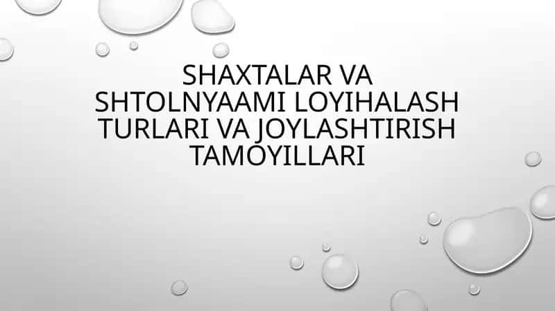 Shaxtalar va shtolnyaami loyihalash turlari va joylashtirish tamoyillari 1