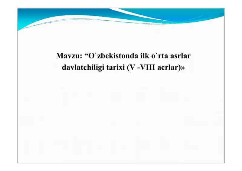 O`zbekiston o`rta asrlar davlatchiligi tarixi (V-VIII asrlar) 1