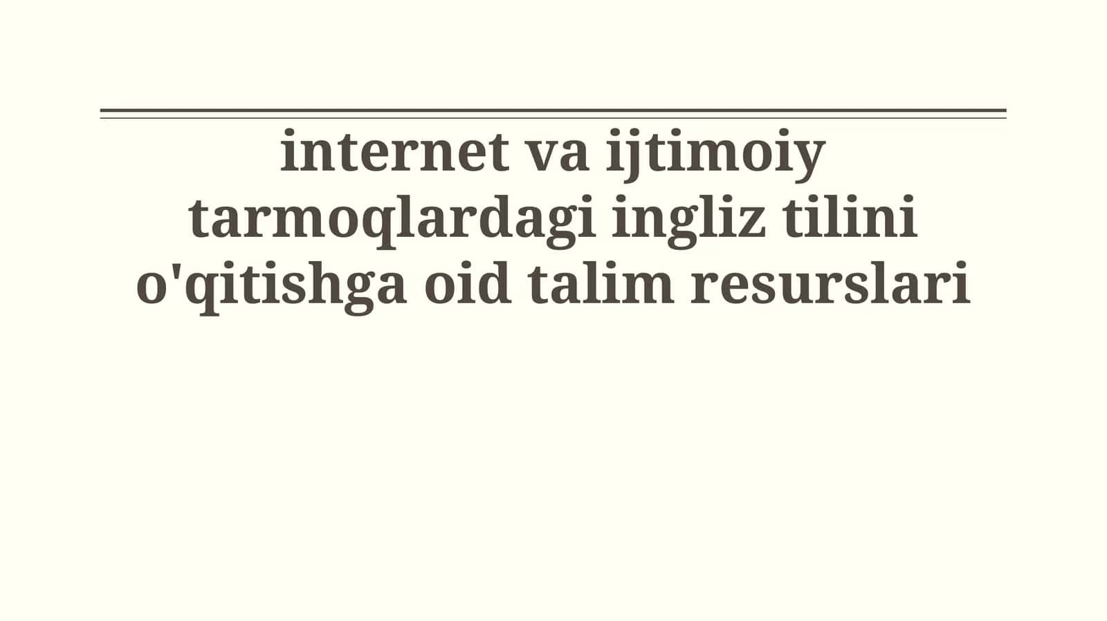 internet va ijtimoiy tarmoqlardagi ingliz tilini o'qitishga oid talim resurslari 1