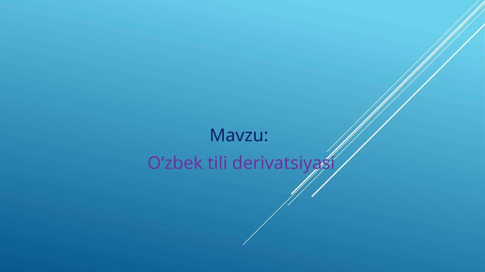 O‘zbek tili derivatsiyasi 1