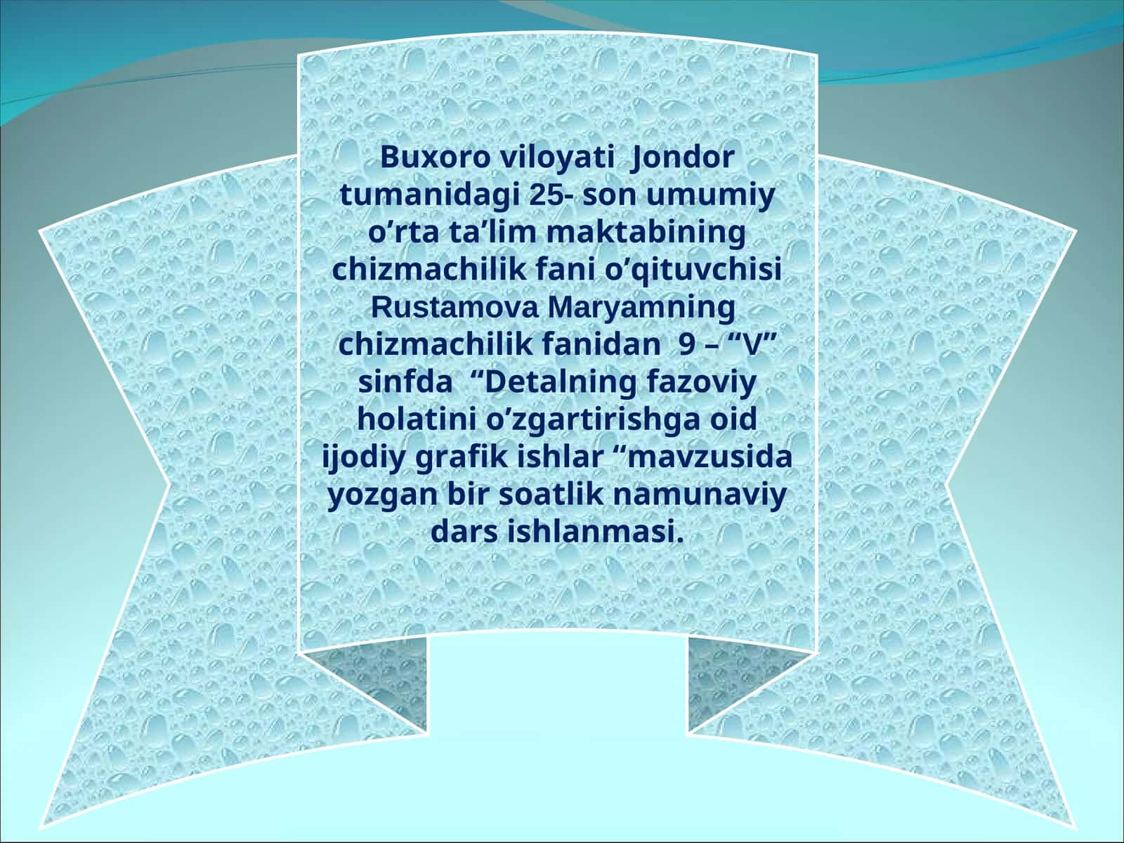 “Detalning fazoviy holatini o’zgartirishga oid ijodiy grafik ishlar” namunaviy dars 1