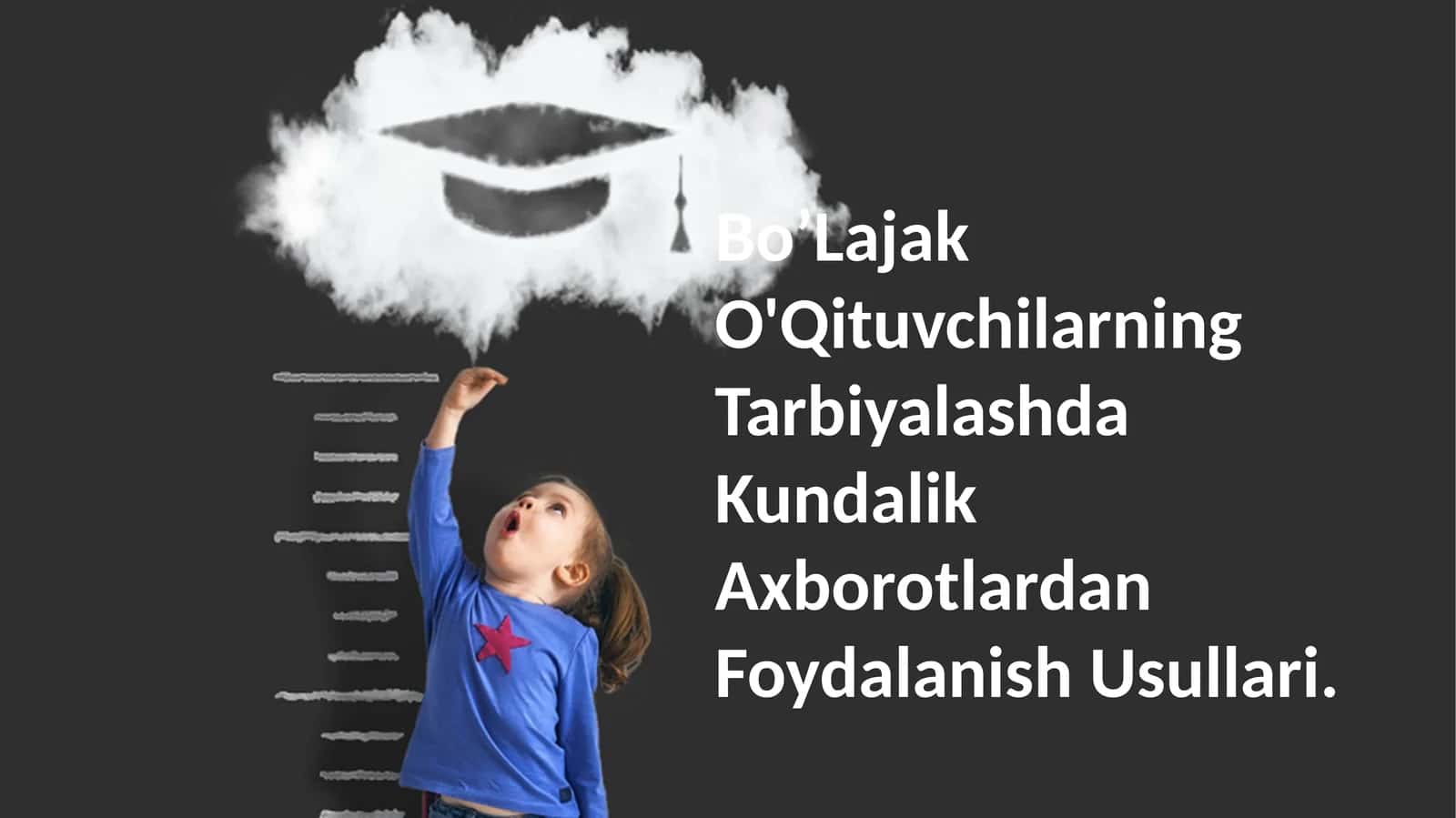 Bo’Lajak O'Qituvchilarning Tarbiyalashda 1