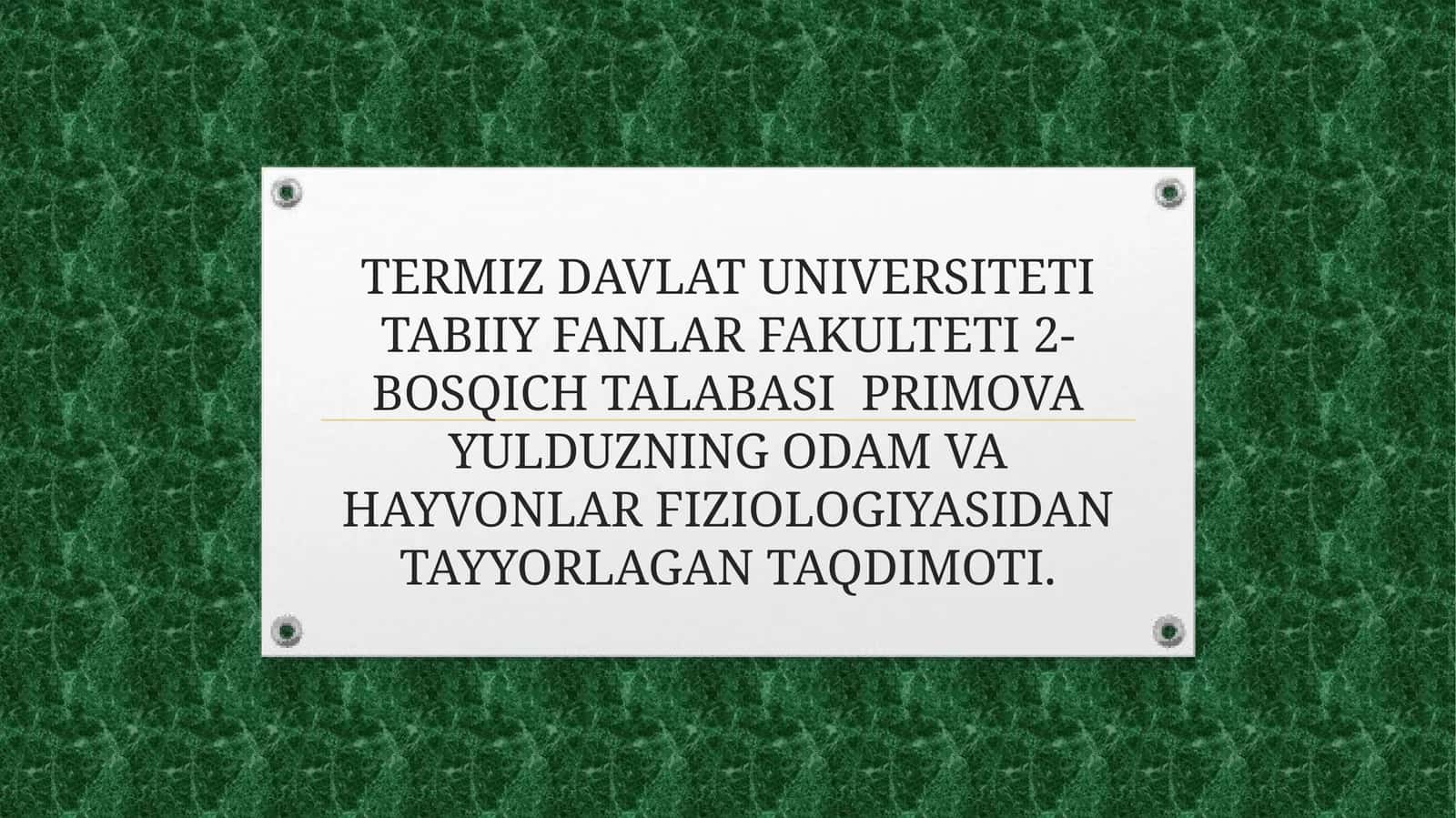 Primo Va Yulduzning Odamlar va Hayvonlar Fiziologiyasidan Tayyorlagan Taqdimot 1