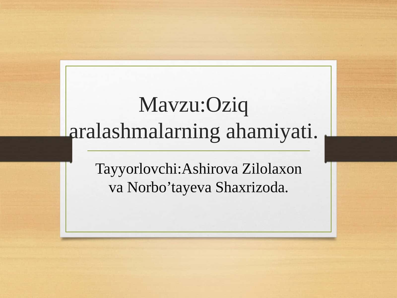 Oziqaralashmalarningahamiyati 1