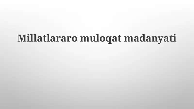 Millatlararomuloqatmadanyati 1