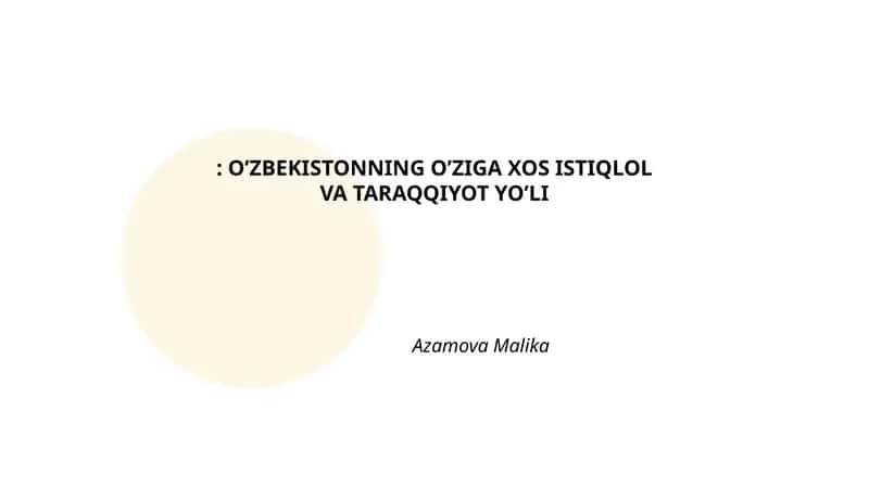 O’ZBEKISTONNING O’ZIGA XOS ISTIQLOL VA TARAQQIYOT YO’LI 1