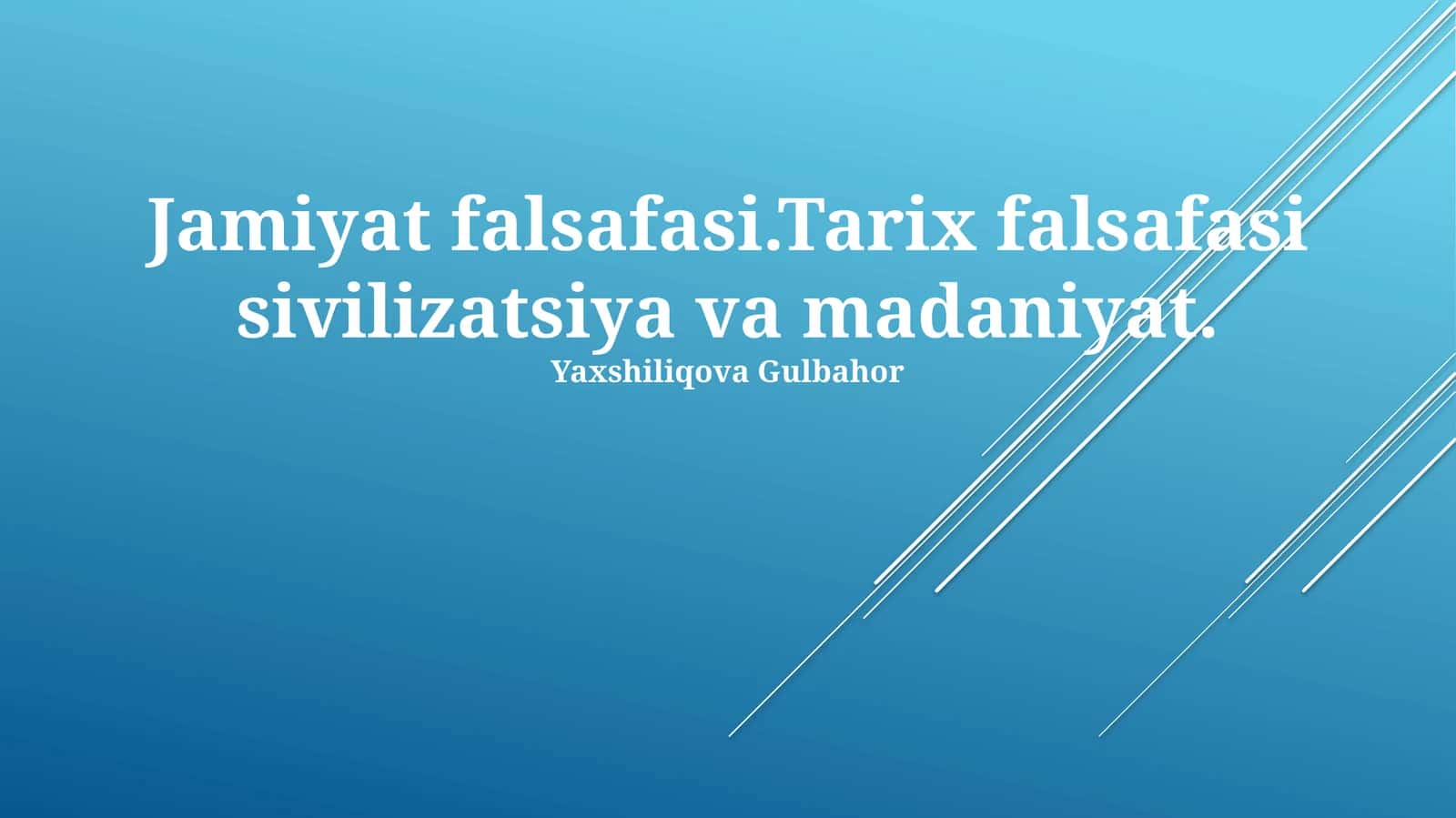 Jamiyat falsafasi.Tarix falsafasi sivilizatsiya va madaniyat 1