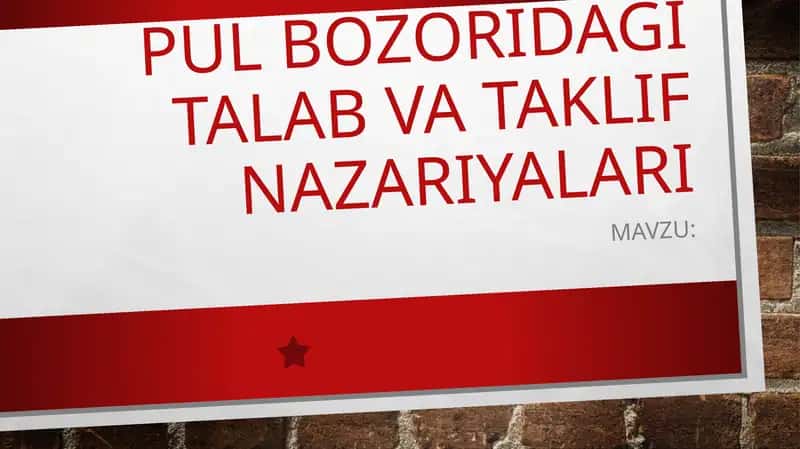 Pul bozoridagi talab va taklif nazariyalari 1