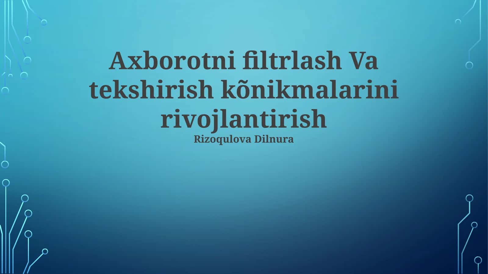 Axborotni filtrlash Va tekshirish kõnikmalarini rivojlantirish 1