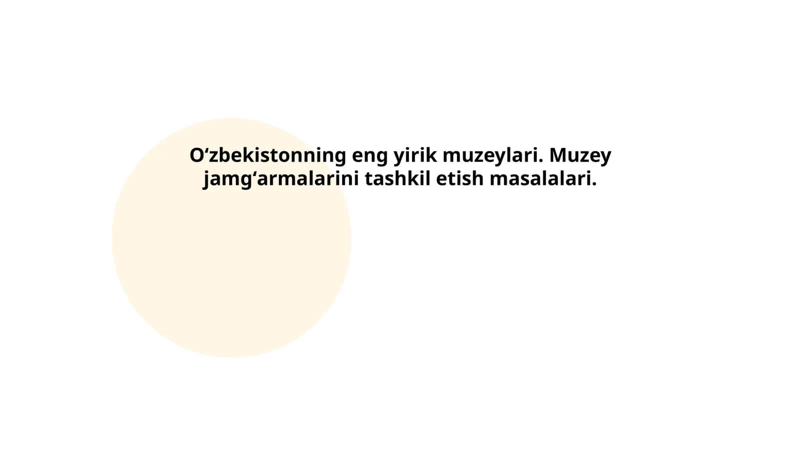 Oʻzbekistonning eng yirik muzeylari. Muzey jamgʻarmalarini tashkil etish masalalari 1