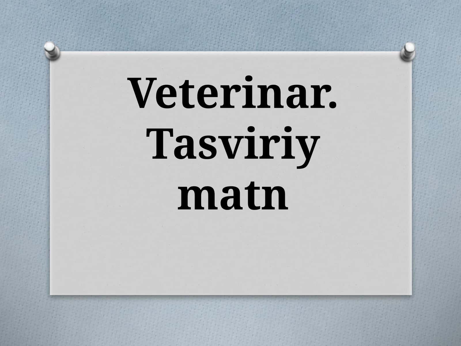 7-sinf Ona tili dars ishlanma. Veterinar. Tasviriy matn 1