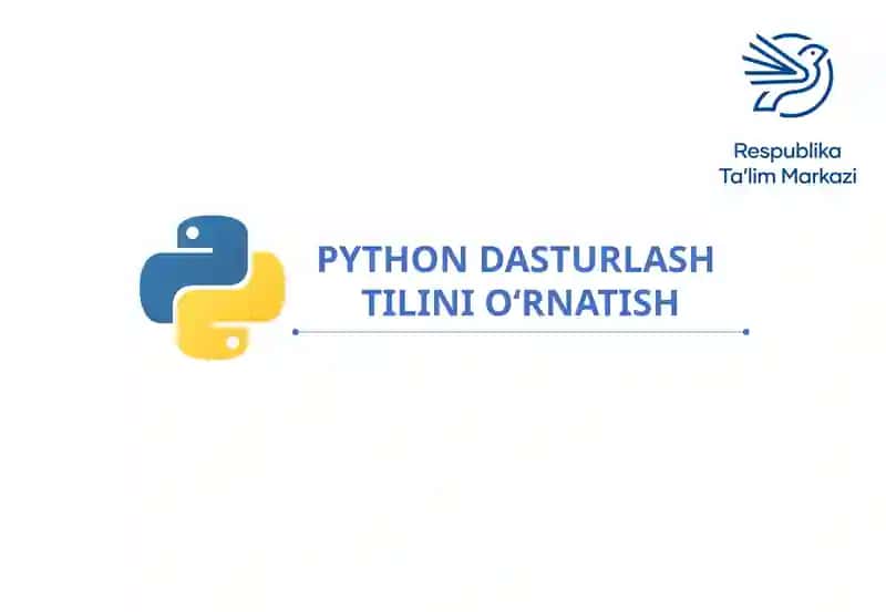 PYTHON DASTURLASH TILINI O‘RNATISH