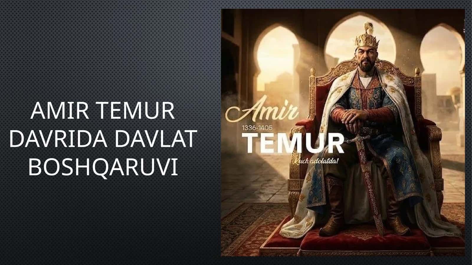 Amir Temur davrida davlat boshqaruvi 1
