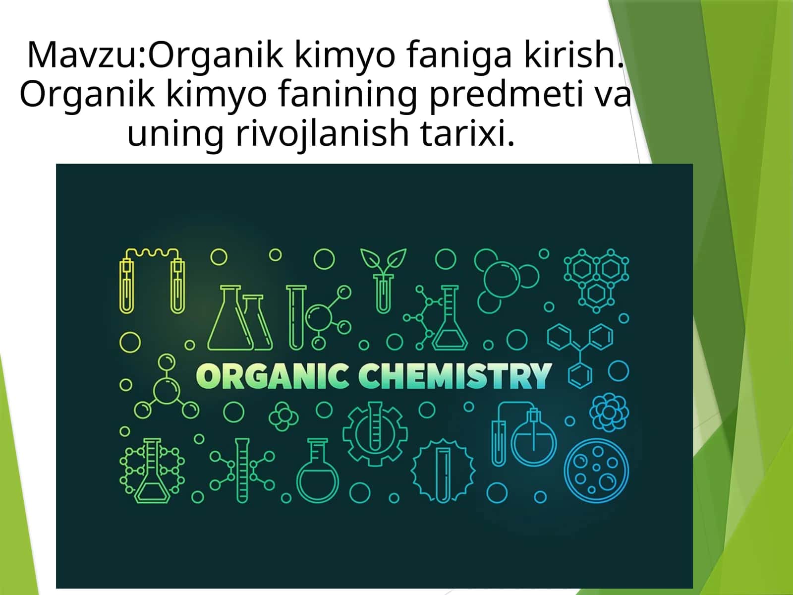 Organik kimyo faniga kirish. Organik kimyo fanining predmeti va uning rivojlanish tarixi. 1