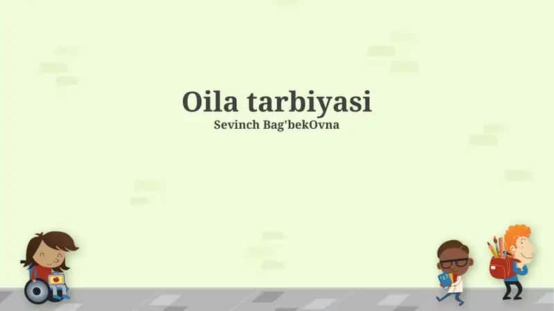 Oila tarbiyasi 1