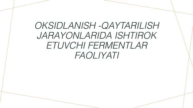 Oksidlanish qaytarilish reaksiyalari ishtirok etuvchi fermentlar 1