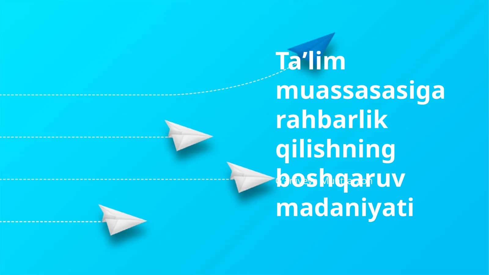 Taʼlim muassasasiga rahbarlik qilishning boshqaruv madaniyati 1