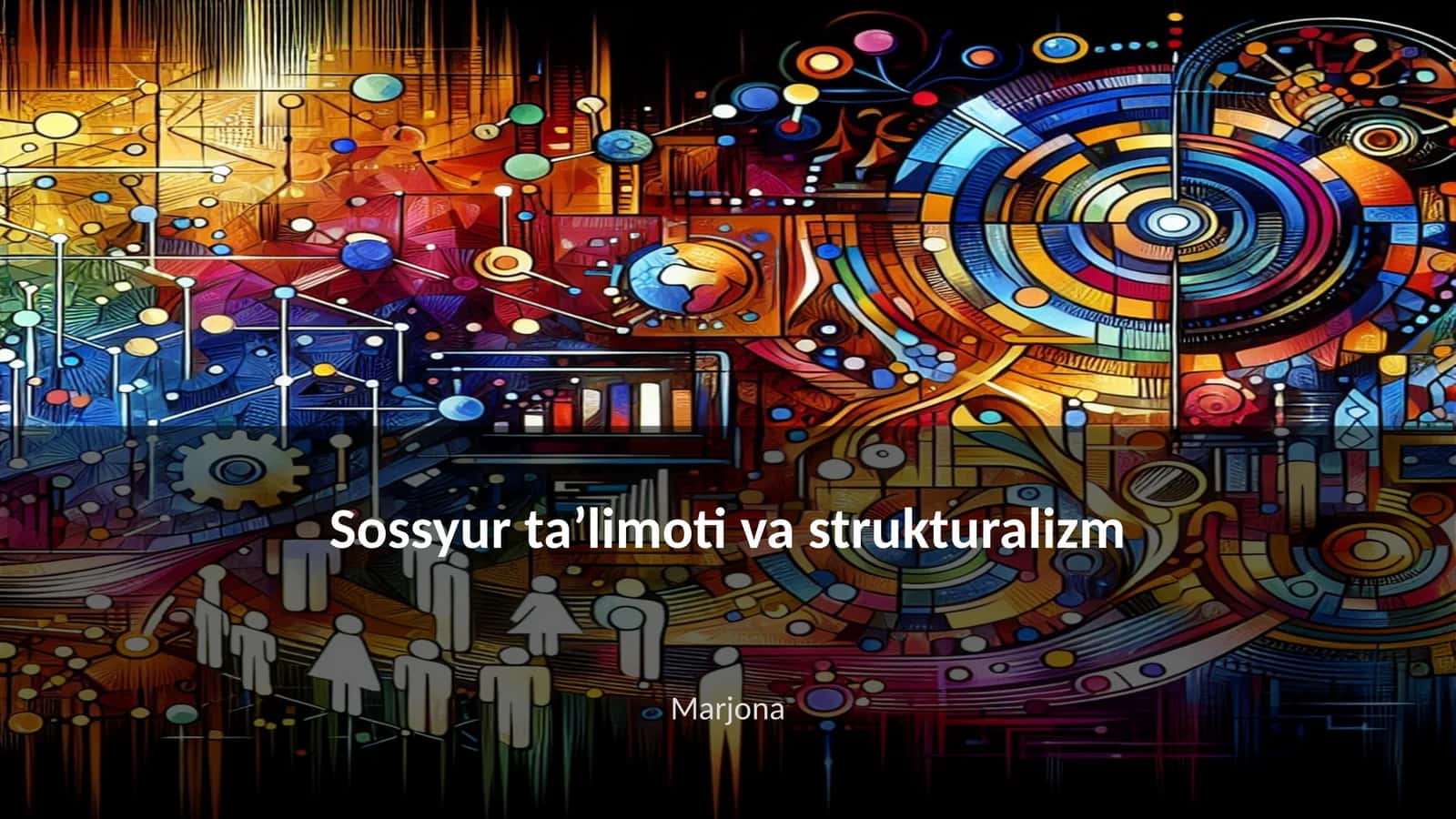 Sossyur ta’limoti va strukturalizm 1