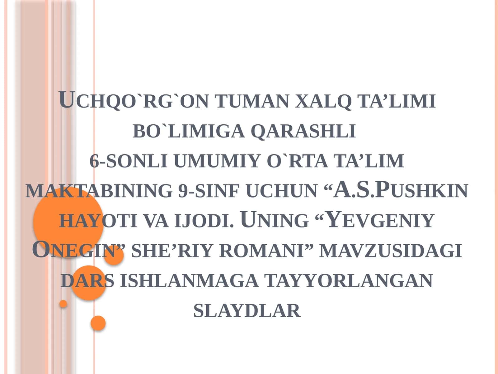 A.S.Pushkin hayoti va ijodi. Uning “Yevgeniy Onegin” she’riy romani 1
