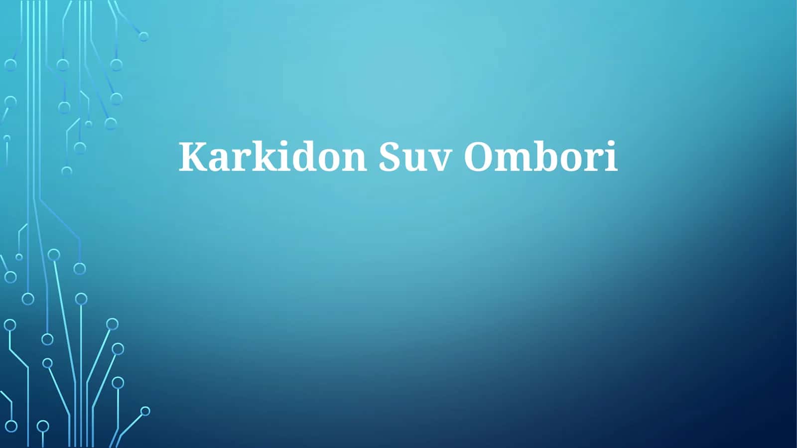Karkidon Suv Ombori 1
