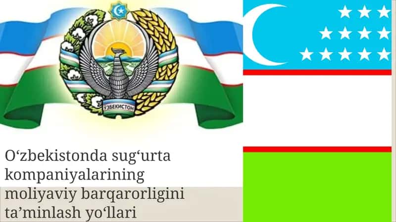 Oʻzbekistonda sugʻurta kompaniyalarining moliyaviy barqarorligini taʼminlash yoʻllari. 1