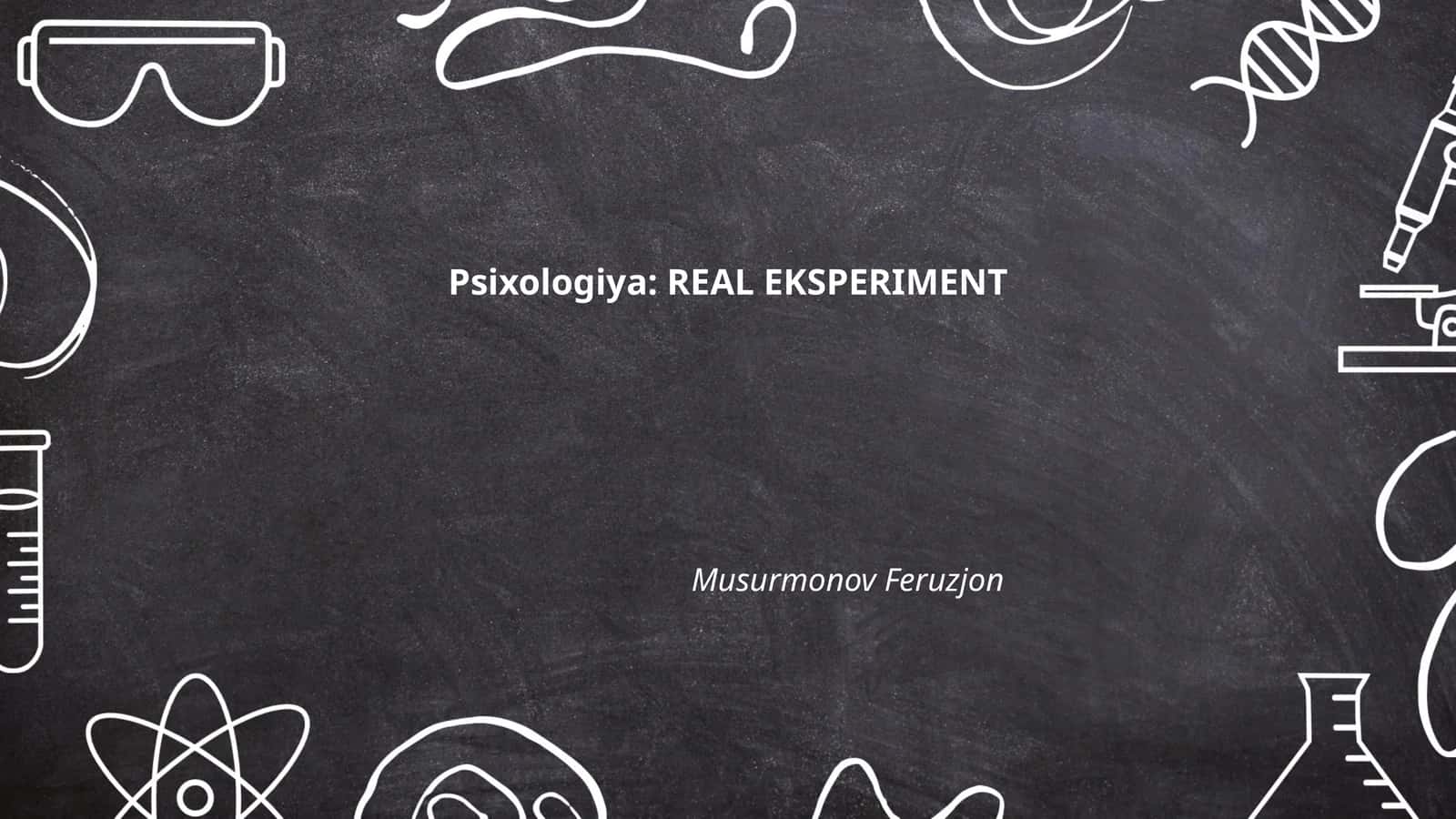 Psixologiya: REAL EKSPERIMENT 1