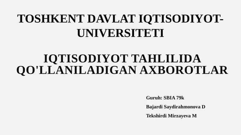 IQTISODIY TAHLILDA QO‘LLANILADIGAN AXBOROTLARTIZIMI 1