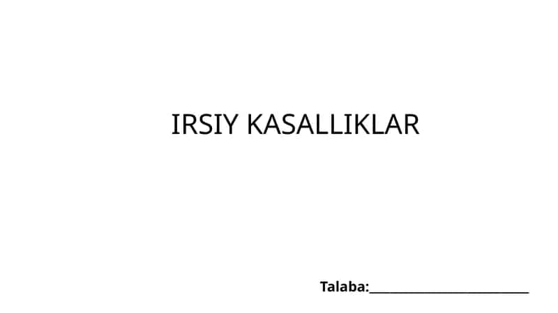 IRSIY KASALLIKLAR 1