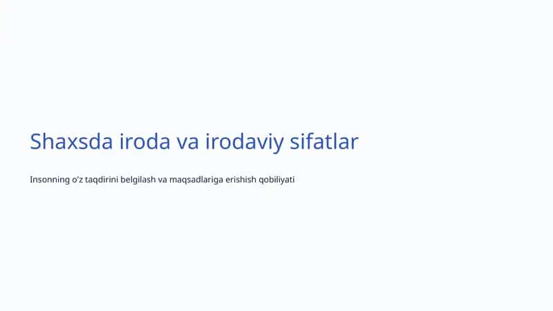 Shaxsda iroda va irodaviy sifatlar 1
