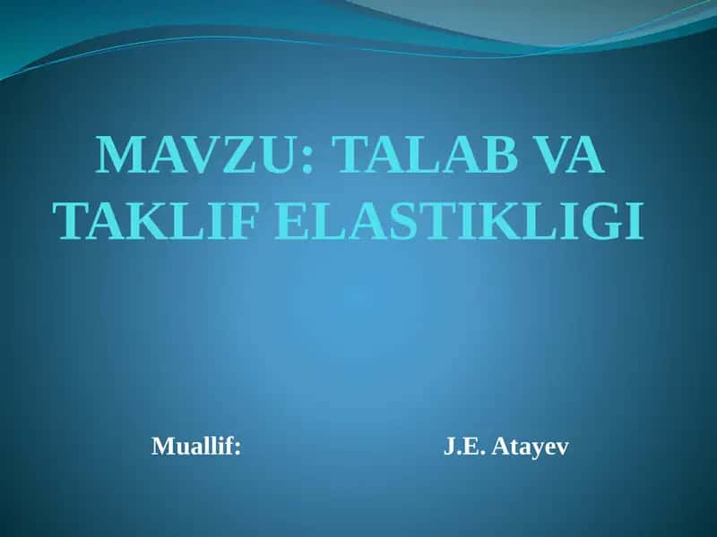 Talab va taklif elastikligi 1
