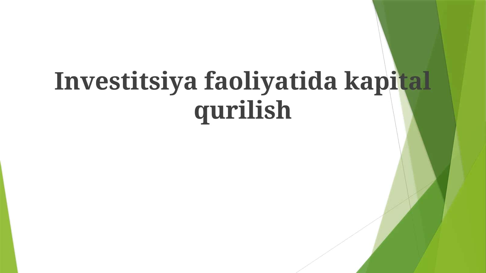 Investitsiya faoliyatida kapital qurilish 1