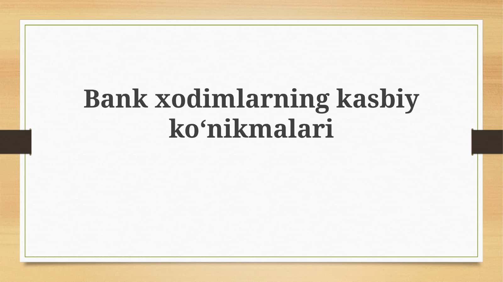 Bankxodimlarningkasbiykoʻnikmalari 1