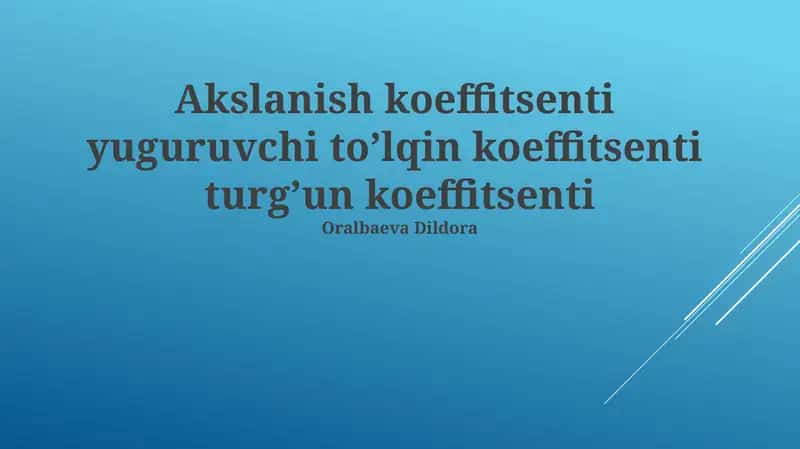 Akslanish koeffitsenti yuguruvchi to’lqin koeffitsenti turg’un koeffitsenti 1