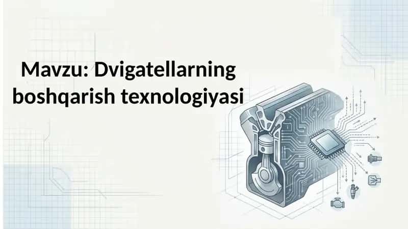 Dvigatellarning boshqarish texnologiyasi 1