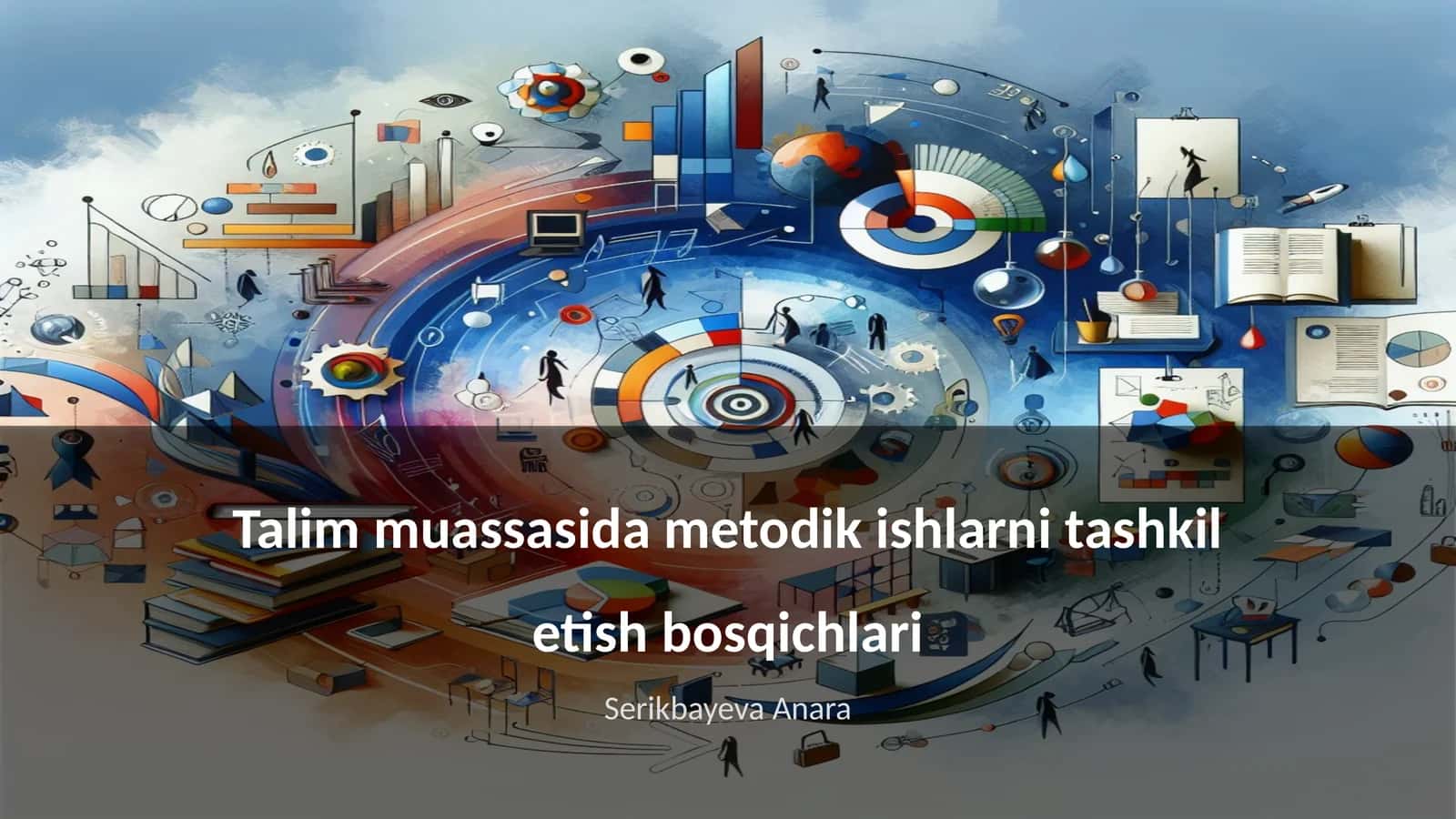 Talim muassasida metodik ishlarni tashkil etish bosqichlari 1