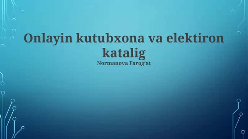 Onlayin kutubxona va elektiron katalog 1
