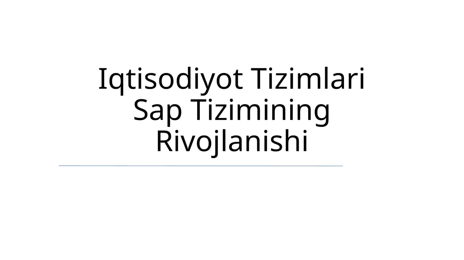 Iqtisodiyot Tizimlari Sap Tizimining Rivojlanishi 1