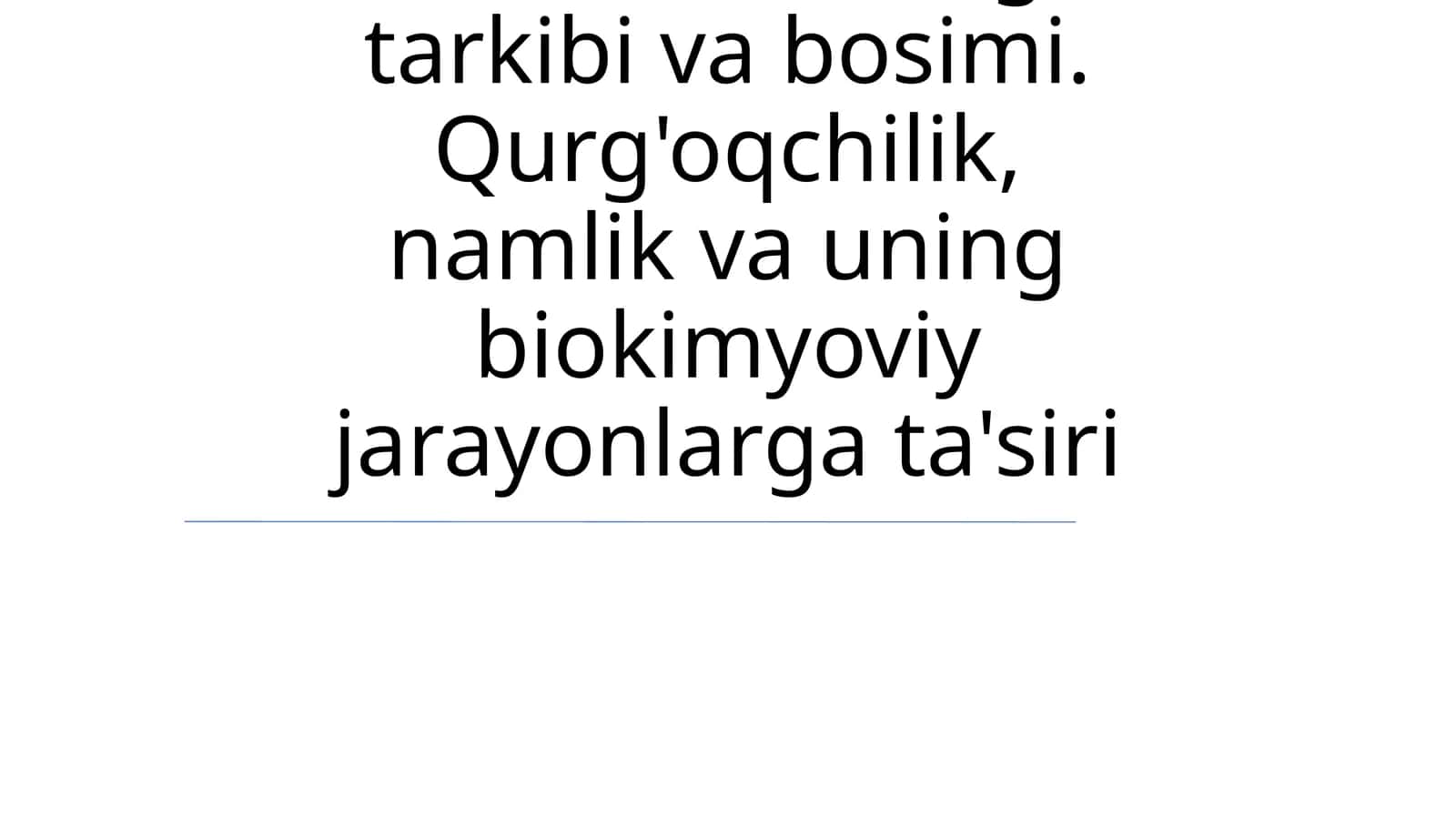 Atmosferaning tarkibi va bosimi. Qurg'oqchilik, namlik va uning biokimyoviy jarayonlarga ta'siri 1