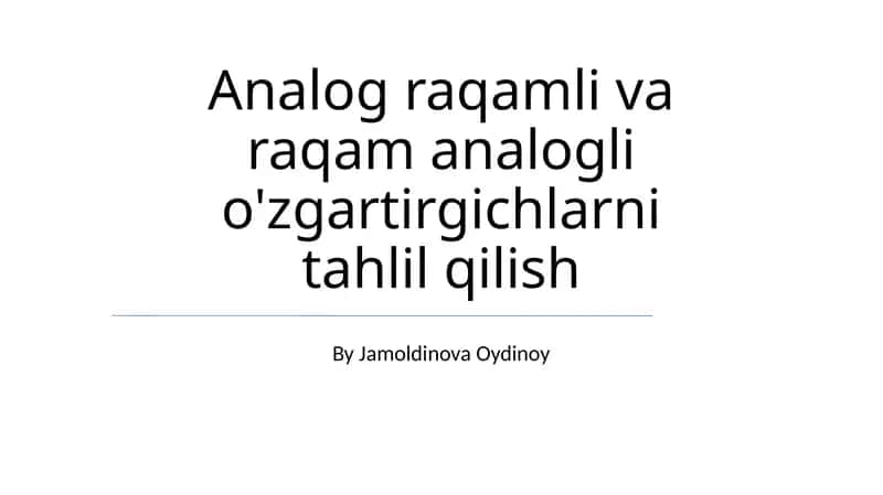 Analog-raqamli o'tkazgichlar (AOK) 1