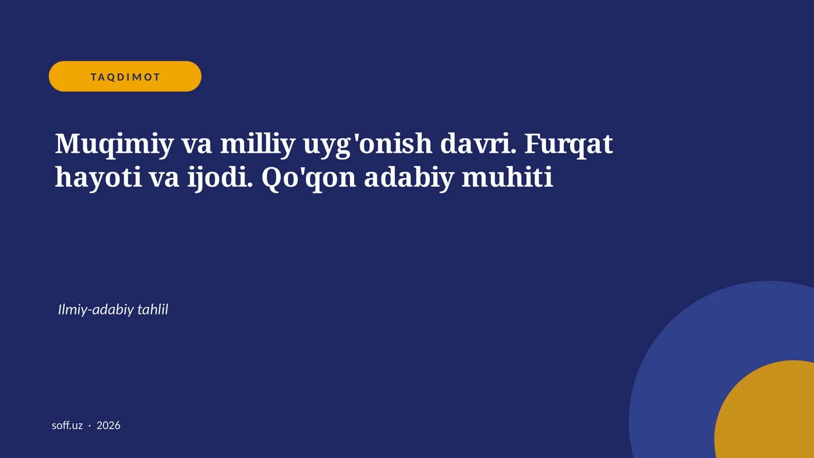 Muqimiy va milliy uyg'onish davri. Furqat hayoti va ijodi. Qo'qon adabiy muhiti 1